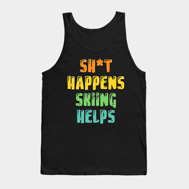 Funny And Cool Skiing Skier Bday Xmas Gift Saying Quote For A Mom Dad Or Self Tank Top by monkeyflip